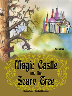 cover image of Magic Castle and the Scary Tree